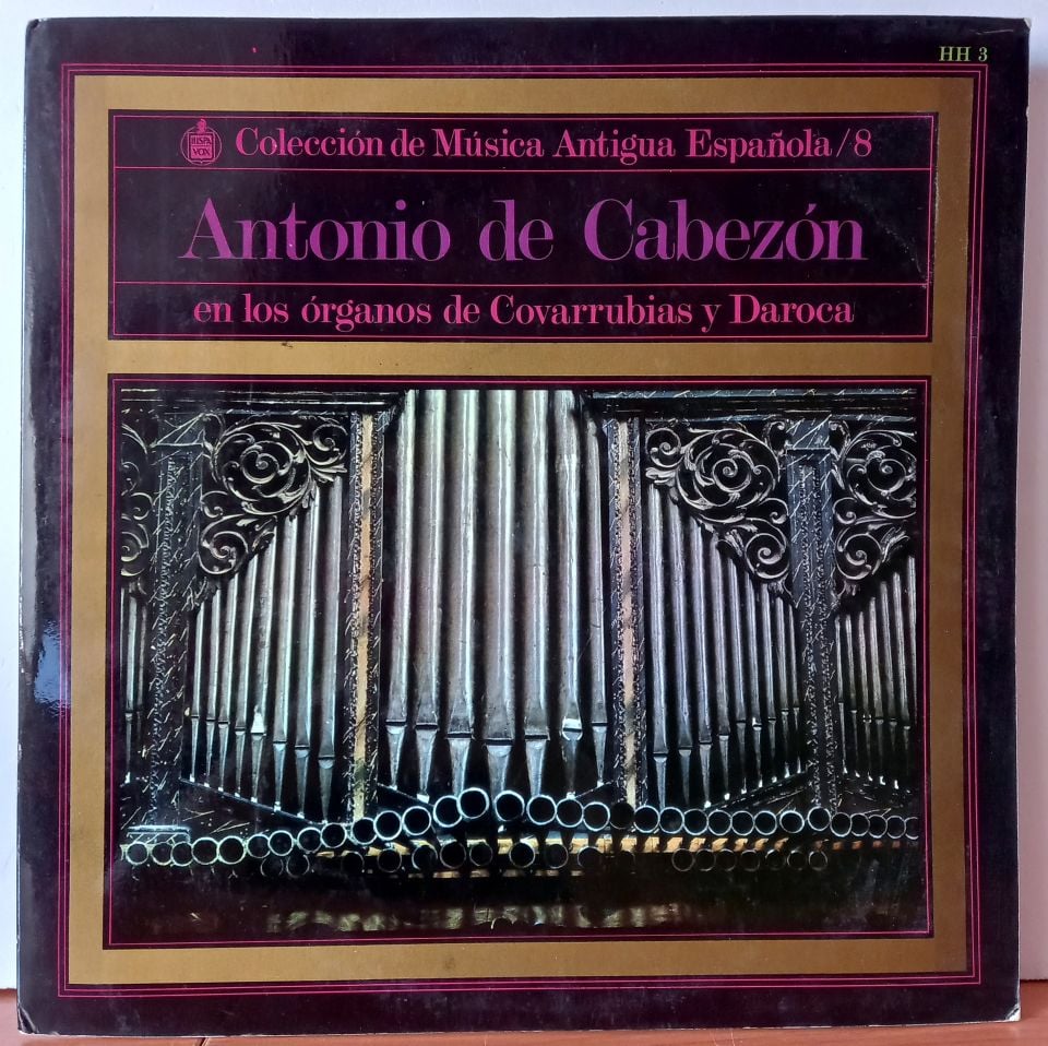 ANTONIO DE CABEZON – ANTONIO DE CABEZON EN LOS ORGANOS DE COVARRUBIAS Y DAROCA - LP 2.EL PLAK