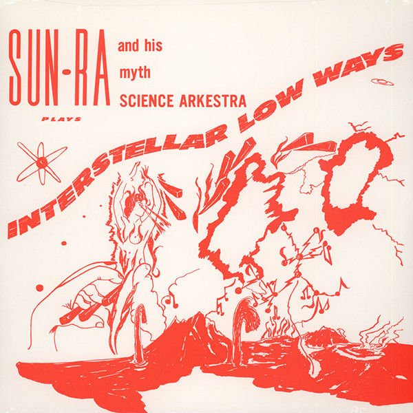 SUN RA AND HIS MYTH SCIENCE ARKESTRA – INTERSTELLAR LOW WAYS (1967) - LP SIFIR PLAK