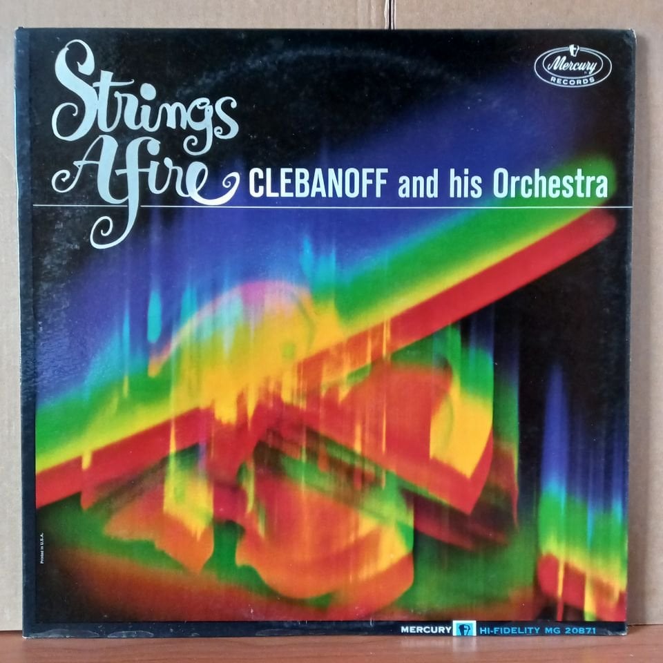 CLEBANOFF AND HIS ORCHESTRA – STRINGS AFIRE (1961) - LP 2.EL PLAK