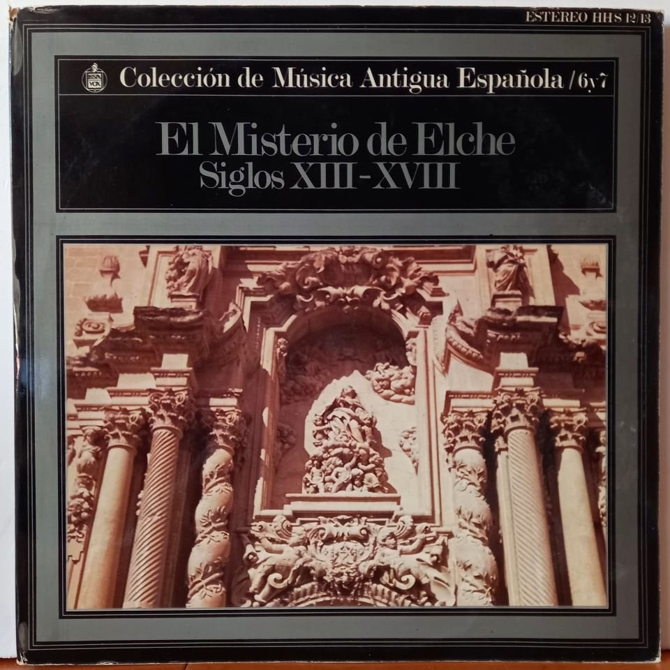 DOLORES PEREZ, GINES ROMAN – EL MISTERIO DE ELCHE SIGLOS XIII-XVIII (1972) - LP 2.EL PLAK