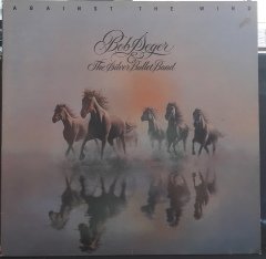 BOB SEGER & THE SILVER BULLET BAND - AGAINST THE WIND (1980) - PLAK 2.EL