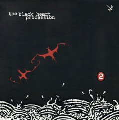 BLACK HEART PROCESSION - 2 (1999) - LP SIFIR PLAK