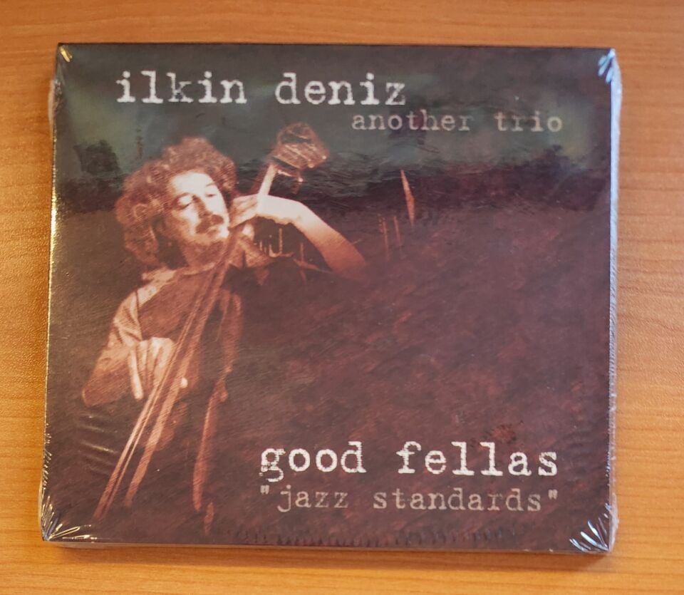 İLKİN DENİZ - ANOTHER TRIO / GOOD FELLAS (2008) - CD DIGIPAK AMBALAJINDA SIFIR
