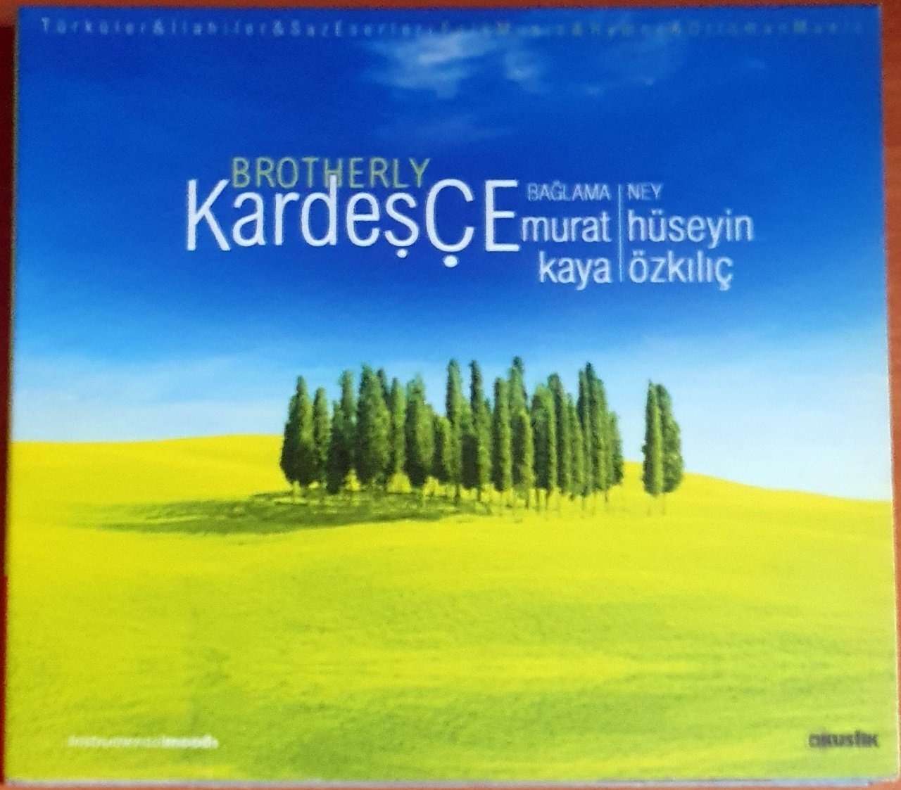 KARDEŞÇE / BROTHERLY / BAĞLAMA: MURAT KAYA, NEY: HÜSEYİN ÖZKILIÇ (2004) - CD 2.EL