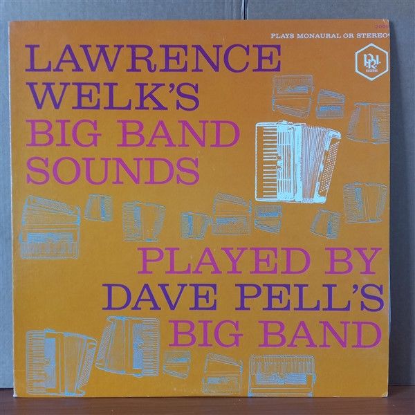 DAVE PELL'S BIG BAND – LAWRENCE WELK'S BIG BAND SOUNDS PLAYED BY DAVE PELL'S BIG BAND - LP 2.EL SARI RENKLİ ŞEFFAF PLAK