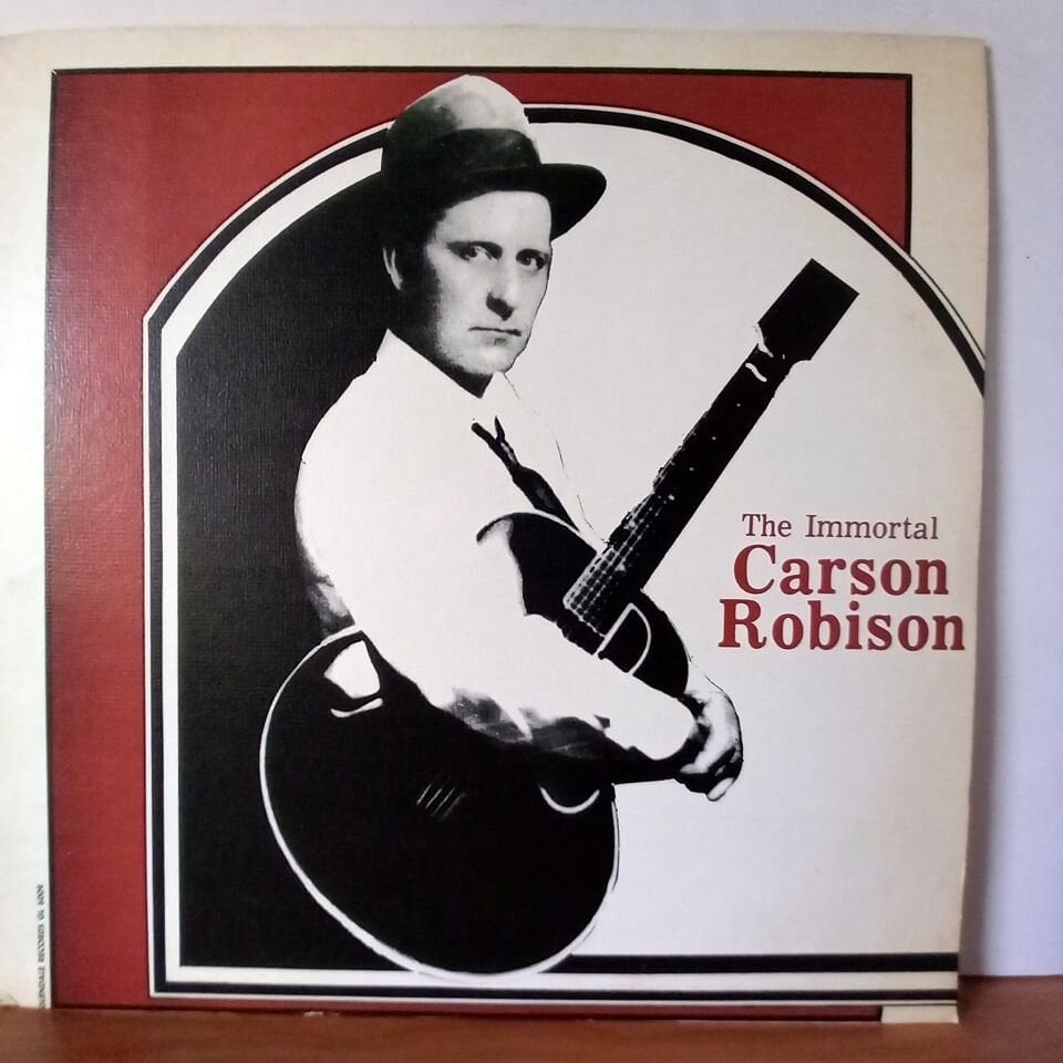 CARSON ROBISON – THE IMMORTAL CARSON ROBISON (1978) - LP 2.EL PLAK