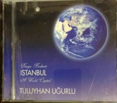 TULUYHAN UĞURLU - DÜNYA BAŞKENTİ İSTANBUL - CD 2.EL