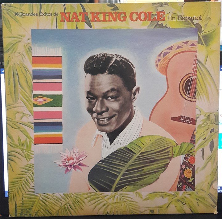NAT KING COLE - 16 GRANDES EXITOS DE NAT KING COLE EN ESPAÑOL - 2.EL PLAK