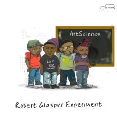 ROBERT GLASPER - ARTSCIENCE (2016) - 2PLAK SIFIR