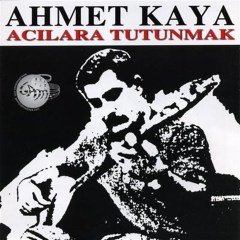 AHMET KAYA - ACILARA TUTUNMAK (1985) - CD SIFIR