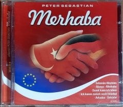 PETER SEBASTIAN - MERHABA / SELAMÜN ALEYKÜM, ALANYA, MERHABA, ARKADAS, ÜSKÜDAR CD SIFIR