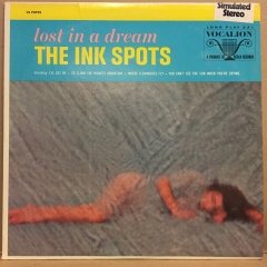 THE INK SPOTS - LOST IN A DREAM (1965) REISSUE 1980 2.EL PLAK