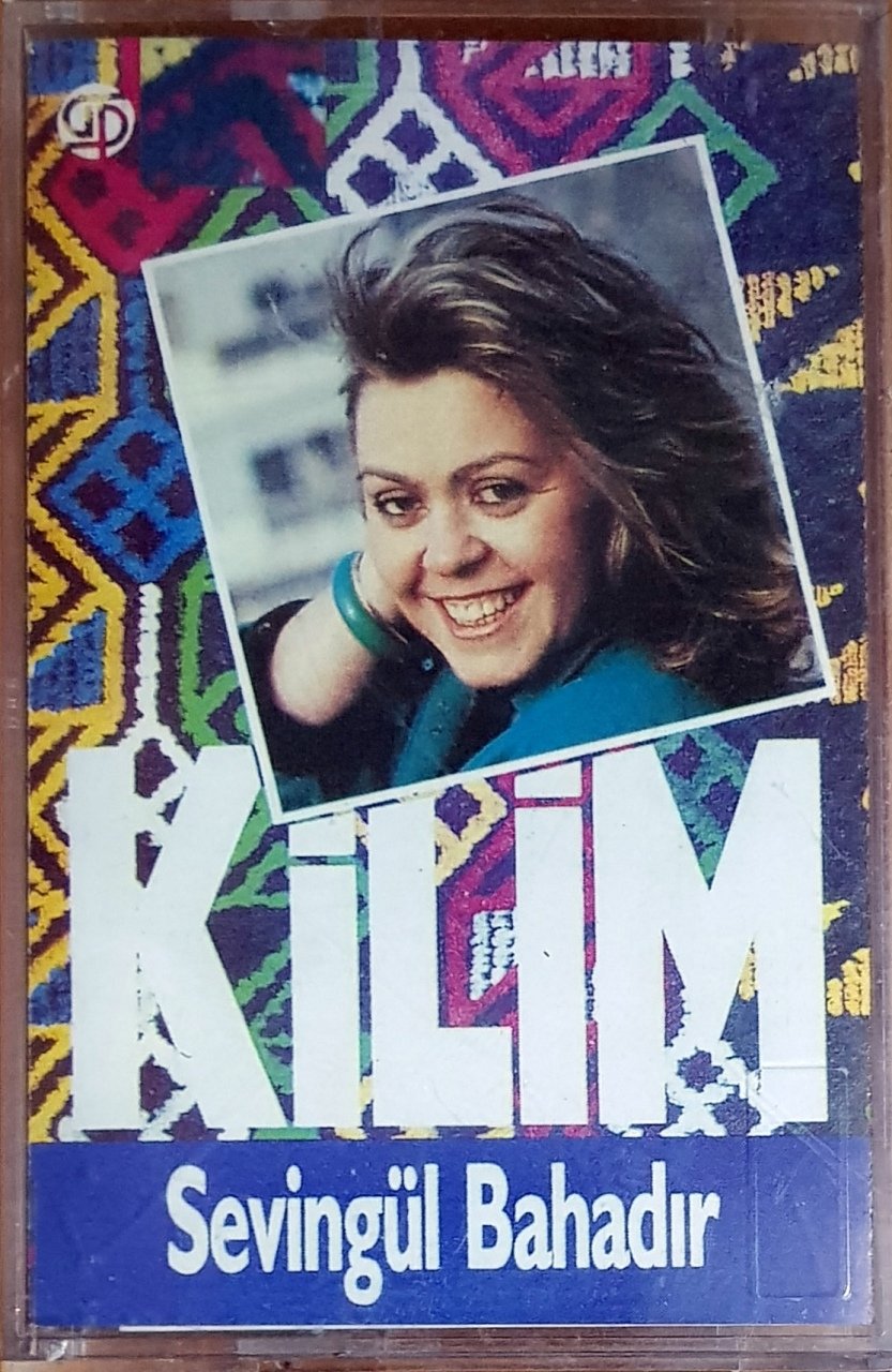 SEVİNGÜL BAHADIR - KİLİM (1989) GÖKSOY KASET SIFIR