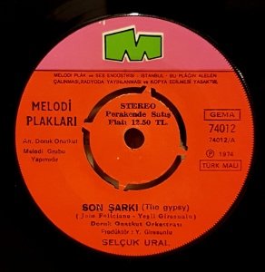 SELÇUK URAL - SON ŞARKI / SEN BİLMEDİN - 7'' 45 DEVİR KAPAKLI MELODİ PLAKLARI 2.EL