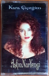 AŞKIN NUR YENGİ - KARA ÇİÇEĞİM (1994) - KASET SIFIR