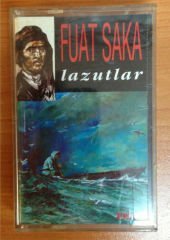 FUAT SAKA LAZUTLAR KASET 2.EL