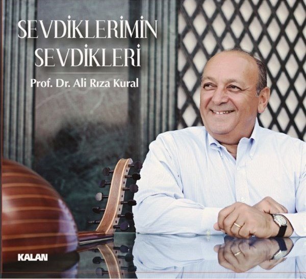 ALİ RIZA KURAL - SEVDİKLERİMİN SEVDİKLERİ (2016) - CD TÜRK SANAT MÜZİĞİ SIFIR