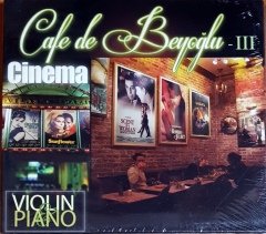 CAFE  DE BEYOĞLU III CINEMA / VIOLIN & PIANO (2012) DOUBLE GOLD CD SIFIR