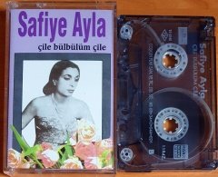 SAFİYE AYLA - ÇİLE BÜLBÜLÜM ÇİLE - KASET 2.EL