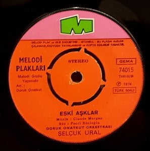 SELÇUK URAL - AL SEVGİNİ / ESKİ AŞKLAR - 7'' 45 DEVİR KAPAKSIZ MELODİ PLAKLARI 2.EL