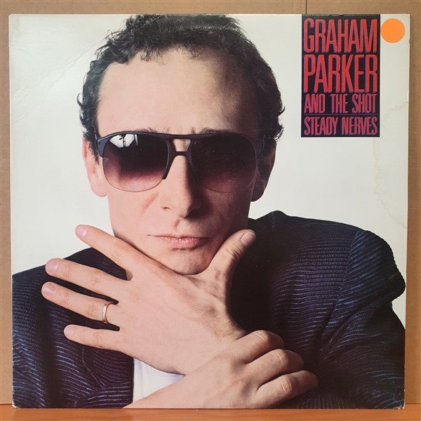 GRAHAM PARKER AND THE SHOT - STEADY NERVES (1970) - LP 2.EL PLAK