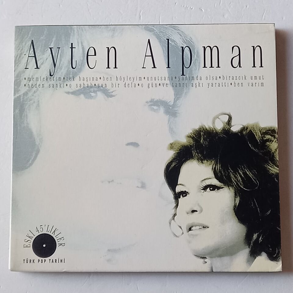AYTEN ALPMAN - TÜRK POP TARİHİ / ESKİ 45'LİKLER (2007) - CD 2.EL
