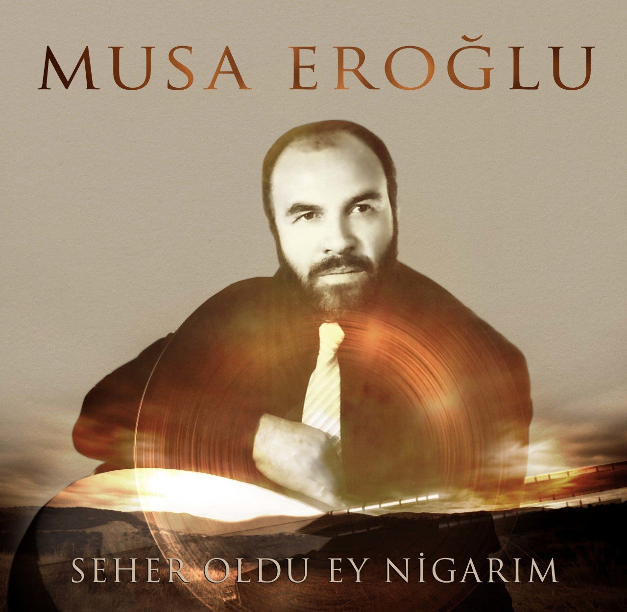 MUSA EROĞLU - SEHER OLDU EY NİGARIM SIFIR PLAK