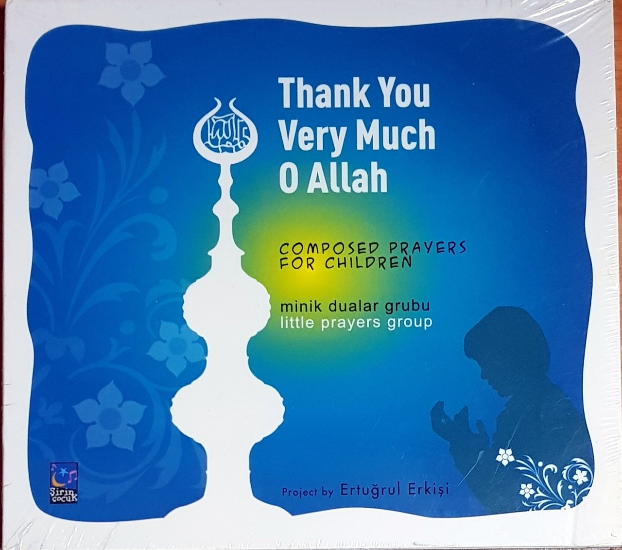 THANK YOU VERY MUCH O ALLAH / MİNİK DUALAR GRUBU / ERTUĞRUL ERKİŞİ CD SIFIR