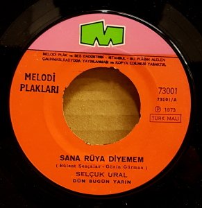 SELÇUK URAL - SANA RÜYA DİYEMEM / BAMBAŞKA BR DÜNYA - 7'' 45 DEVİR KAPAKLI MELODİ PLAKLARI 2.EL