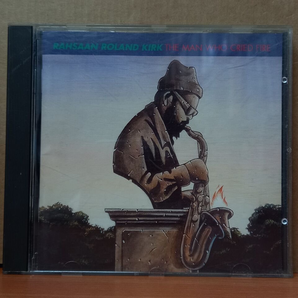 RAHSAAN ROLAND KIRK – THE MAN WHO CRIED FIRE (1990) - CD 2.EL