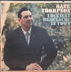 HANK THOMPSON - LUCKIEST HEARTACHE IN TOWN - PLAK 2.EL
