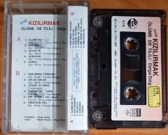 KIZILIRMAK - ÖLÜME DE TİLİLİ (1990) - KASET NEPA 2.EL