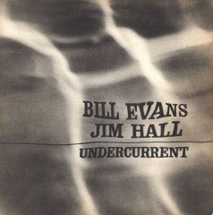 BILL EVANS & JIM HALL - UNDERCURRENT (1976) - PLAK SIFIR