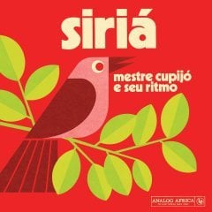 SIRIÁ MESTRE CUPIJO E SEU RITMO - LP PLAK ANALOG AFRICA SIFIR