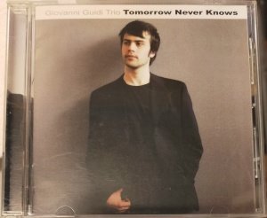 GIOVANNI GUIDI TRIO – TOMORROW NEVER KNOWS (2006) - JAPON BASKI CD 2.EL