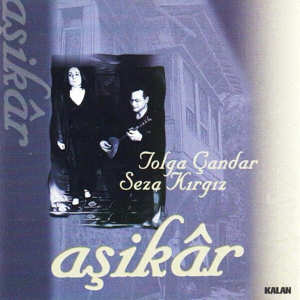 TOLGA ÇANDAR, SEZA KIRGIZ – AŞİKAR (2002) - CD AMBALAJINDA SIFIR