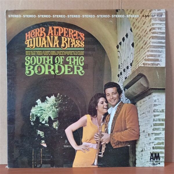 HERB ALPERT'S TIJUANA BRASS – SOUTH OF THE BORDER (1964) - LP 2.EL PLAK
