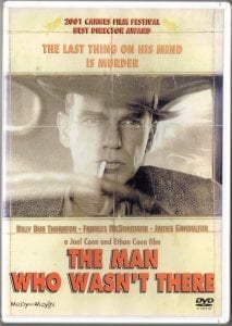 The MAN WHO WASN'T THERE - ORADA OLMAYAN ADAM - BILLY BOB THORNTON - FRANCES McDORMAND - JAMES GANDOLFININ - ETHAN COEN & JOEL COEN - DVD 2.EL