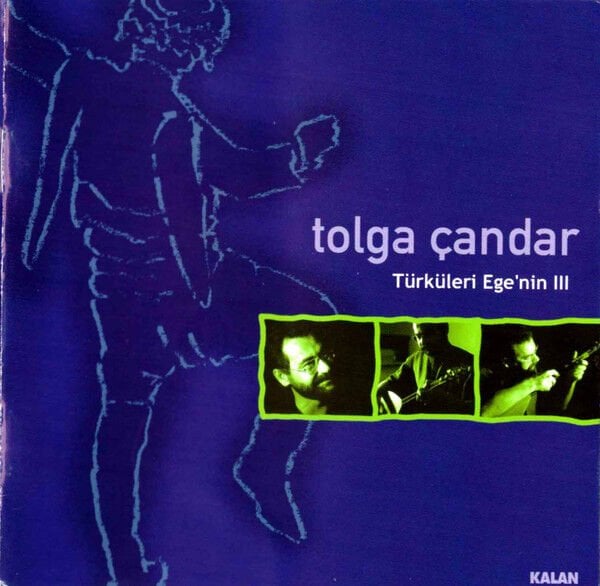 TOLGA ÇANDAR – TÜRKÜLERİ EGE'NİN III (2001) - CD AMBALAJINDA SIFIR