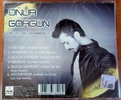 ONUR GÖRGÜN - BELKİ DE SEVEMEDİN CD SIFIR