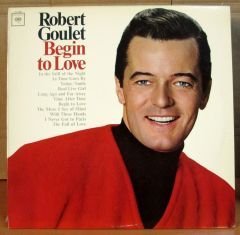 ROBERT GOULET - BEGIN TO LOVE - LP 2.EL
