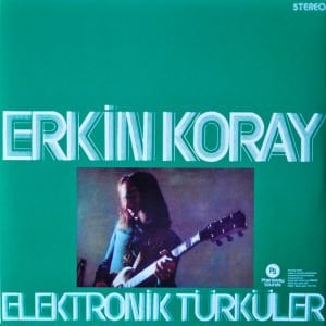 ERKİN KORAY - ELEKTRONİK TÜRKÜLER (1974) - LP 180GR 2021 GREEN COLOURED EDITION SIFIR PLAK