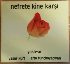 YAŞAR KURT ARTO TUNÇBOYACIYAN NEFRETE KİNE KARŞI CD DIGIPACK ÇOK TEMİZ 2.EL