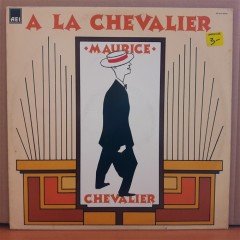MAURICE CHEVALIER - A LA CHEVALIER (1985) - LP 2.EL PLAK