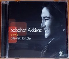 SABAHAT AKKİRAZ - DİLLERDEKİ TÜRKÜLER (2010) - CD AKKİRAZ 2.EL
