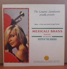 MEXICALI BRASS - SOUTH OF BORDER - LP 2.EL PLAK