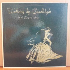 WALTZING BY CANDLELIGHT TITH BY KINGSWAY STRINGS - LP 2.EL PLAK