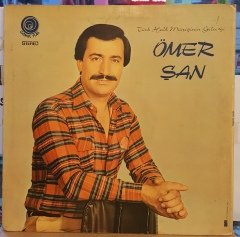ÖMER ŞAN - SEVDİĞİNİZ TÜRKÜLER - LP HALK MÜZİĞİ 2.EL PLAK
