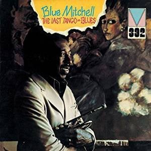 BLUE MITCHELL - THE LAST TANGO=BLUES (1973) - LP SIFIR