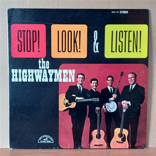 THE HIGHWAYMEN – STOP ! LOOK! & LISTEN! (1965) - LP 2.EL PLAK